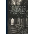 thumbnail image 1 of Fontes historiae religionis persicae collegit Carolus Clemen (Paperback), 1 of 1