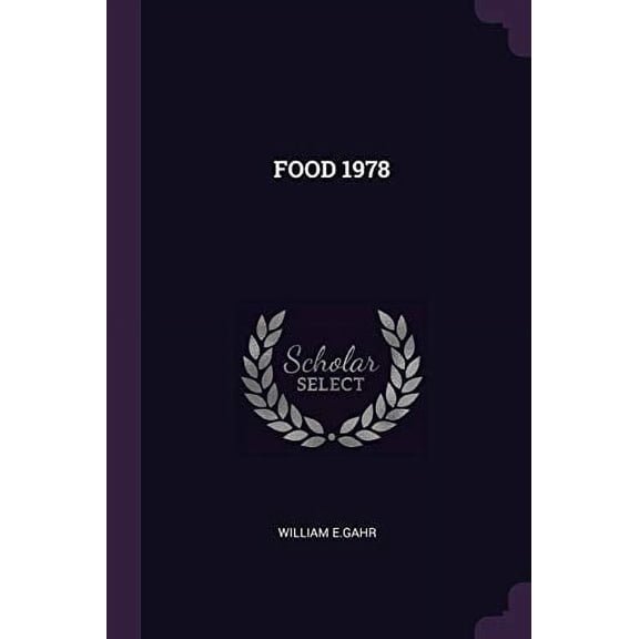 Food 1978 Paperback 1379268419 9781379268413 William E Gahr