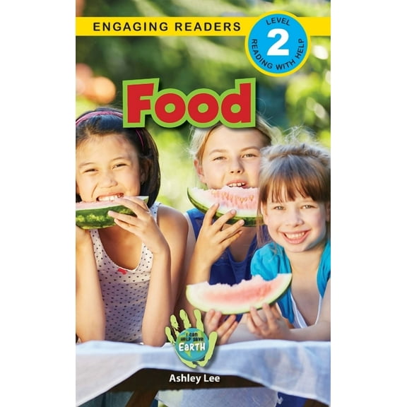 I Can Help Save Earth Food: I Can Help Save Earth (Engaging Readers, Level 2), Book 2, (Hardcover)