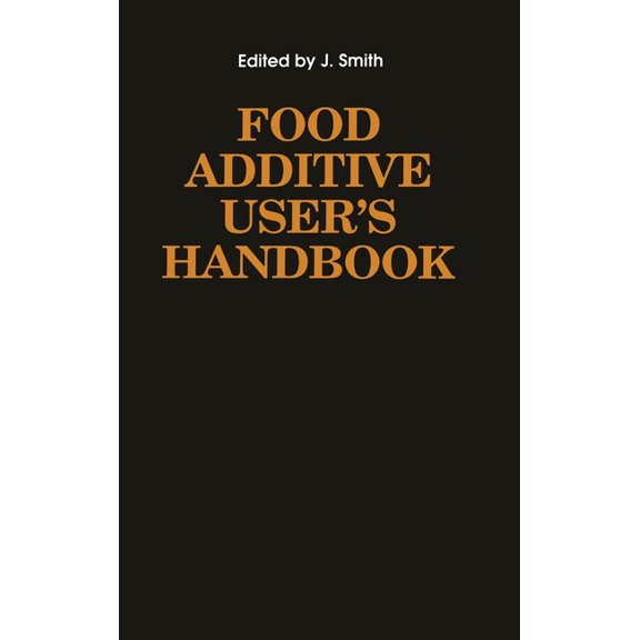 Food Additive User's Handbook, (Hardcover)