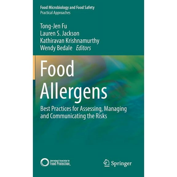 Food Allergens: Best Practices for Assessing, Managing and Communicating the Risks, (Hardcover)