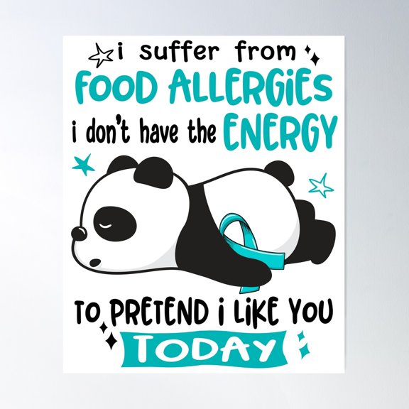 Food Allergies Awareness - I Suffer From Food Allergies I Do Not Have The Energy To Pretend I Like You Today Poster Wall Art, Modern Wall Decor For Living Room Bedroom, 8x12 UNFRAMED