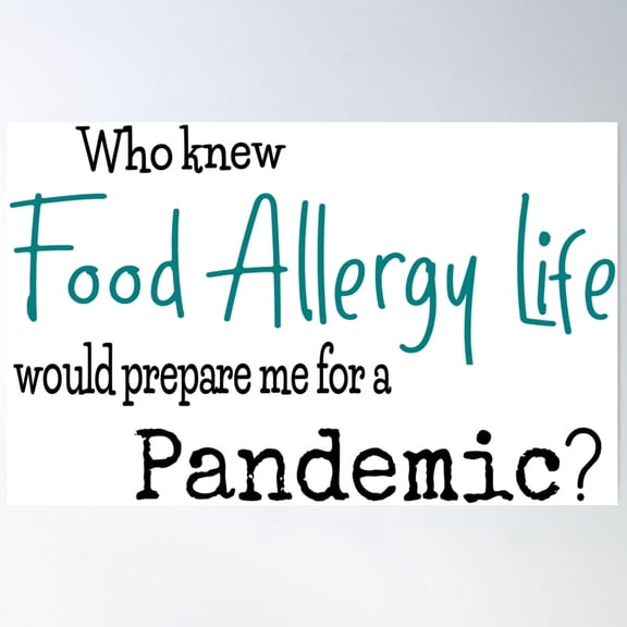 Food Allergy Life Prepared Me For A Pandemic Poster Wall Art, Modern Wall Decor For Living Room Bedroom, 8x12 UNFRAMED