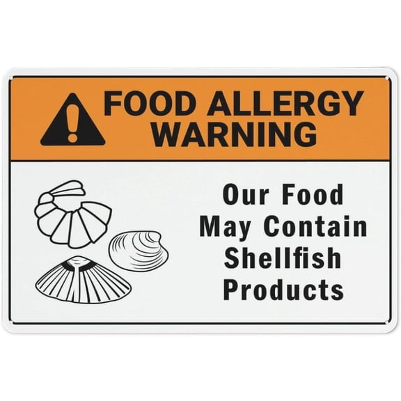 Food Allergy Warning Shellfish Products Sign Sign, 8"x12" Grade Reflective Sheeting Rust Free Aluminum, Weather Resistant, Waterproof, Easy To Mount