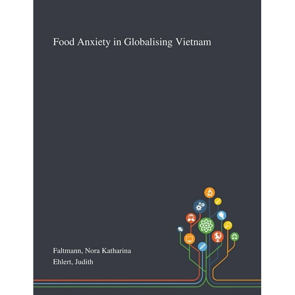 Food Anxiety in Globalising Vietnam (Paperback)
