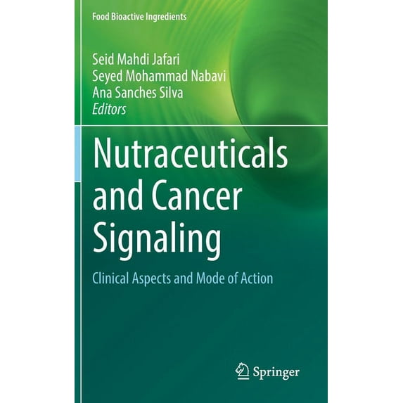 Food Bioactive Ingredients Nutraceuticals and Cancer Signaling: Clinical Aspects and Mode of Action, (Hardcover)