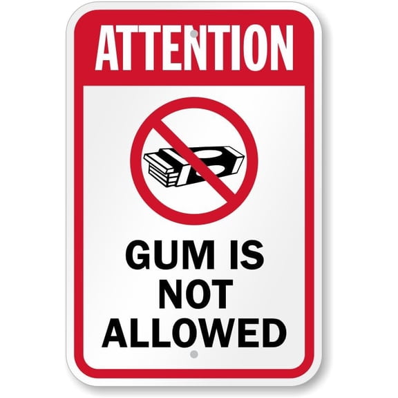 Food Cafeteria Lunchroom Sign: Attention - Gum Is Not Allowed Metal Sign 8"x12" – Indoor/Outdoor Use for Home & Office