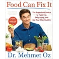 thumbnail image 1 of Food Can Fix It : The Superfood Switch to Fight Fat, Defy Aging, and Eat Your Way Healthy (Hardcover), 1 of 2