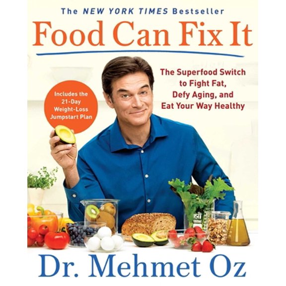 Pre-Owned Food Can Fix It: The Superfood Switch to Fight Fat, Defy Aging, and Eat Your Way Healthy (Paperback) 1501158163 9781501158162