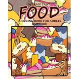 Food Coloring Book for Adults ( In Large Print ) (Paperback) - Walmart.com