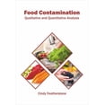thumbnail image 1 of Food Contamination: Qualitative and Quantitative Analysis, (Hardcover), 1 of 1