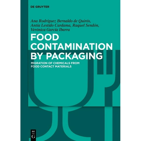 Food Contamination by Packaging: Migration of Chemicals from Food Contact Materials, (Hardcover)