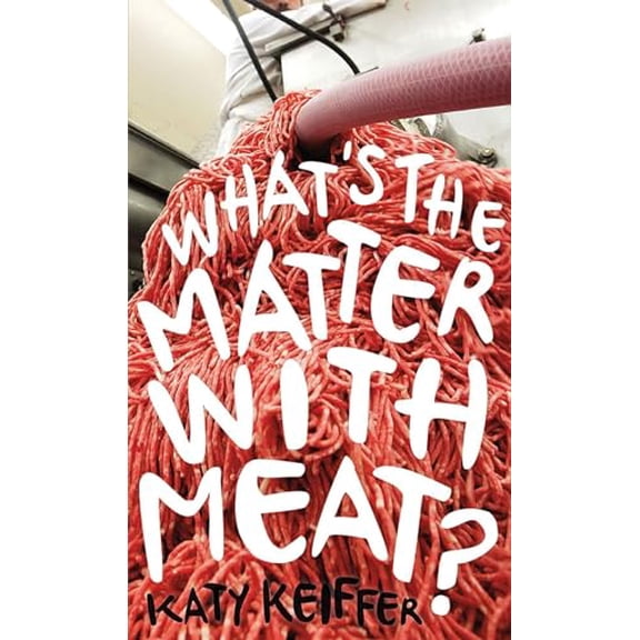 Pre-Owned Whats the Matter with Meat? (Food Controversies) Paperback