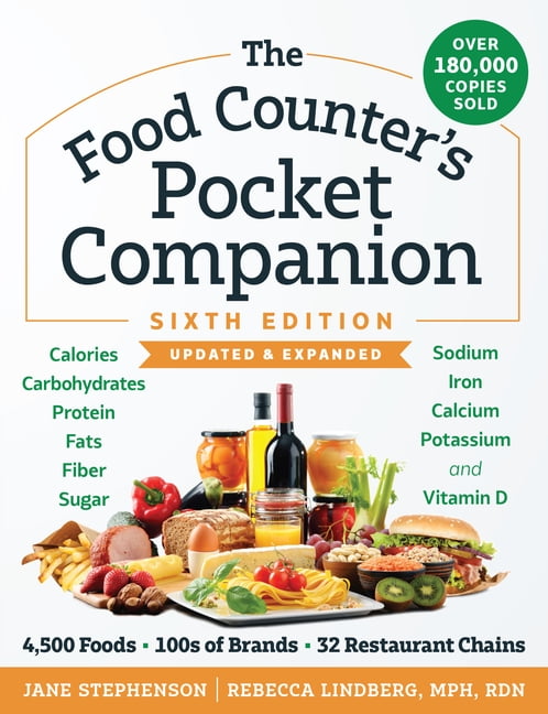 The Food Counter's Pocket Companion, Sixth Edition: Calories, Carbohydrates, Protein, Fats, Fiber, Sugar, Sodium, I, (Paperback)