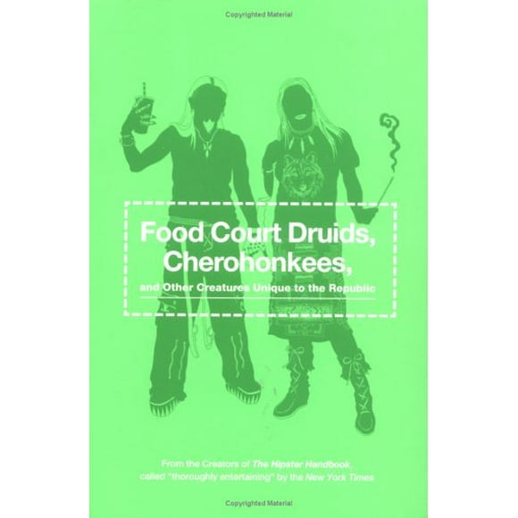 Pre-Owned Food Court Druids, Cherohonkees and Other Creatures Unique to Therepublic