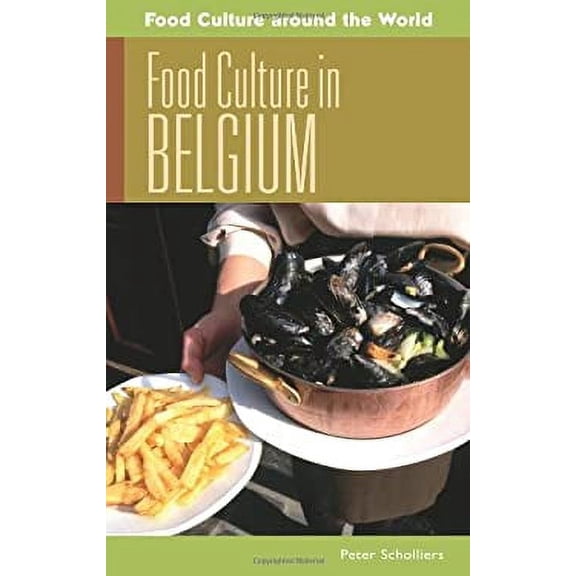 Pre-Owned Food Culture in Belgium (Hardcover) by Peter Scholliers