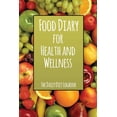 thumbnail image 1 of Food Diary for Health and Wellness: The Daily Diet Logbook (Paperback), 1 of 1