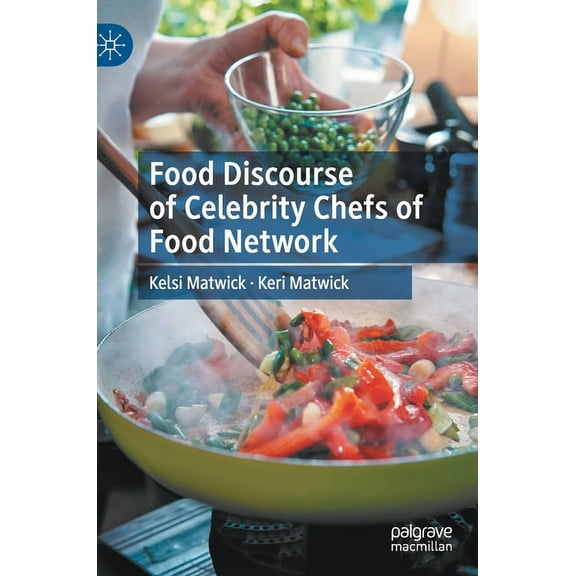 Food Discourse of Celebrity Chefs of Food Network, (Hardcover)