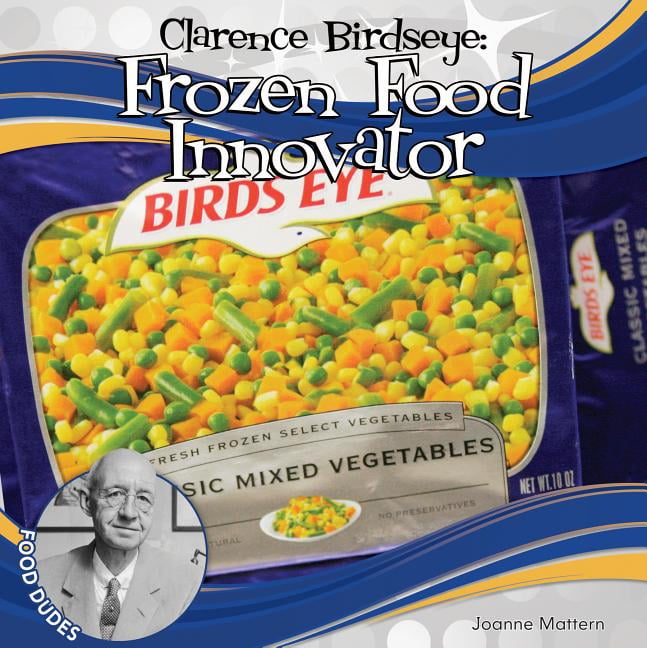 Food Dudes Clarence Birdseye Frozen Food Innovator (Hardcover