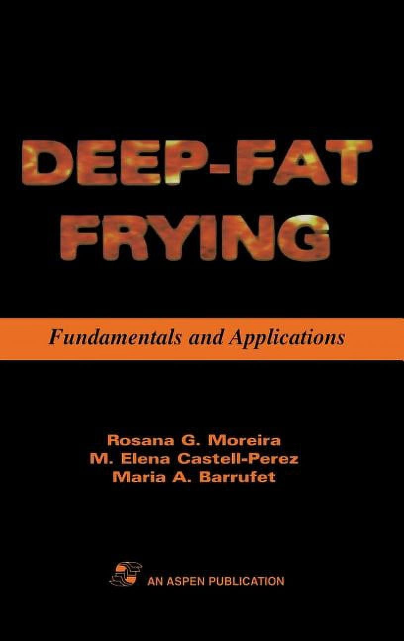 Food Engineering Deep Fat Frying Fundamentals and Applications