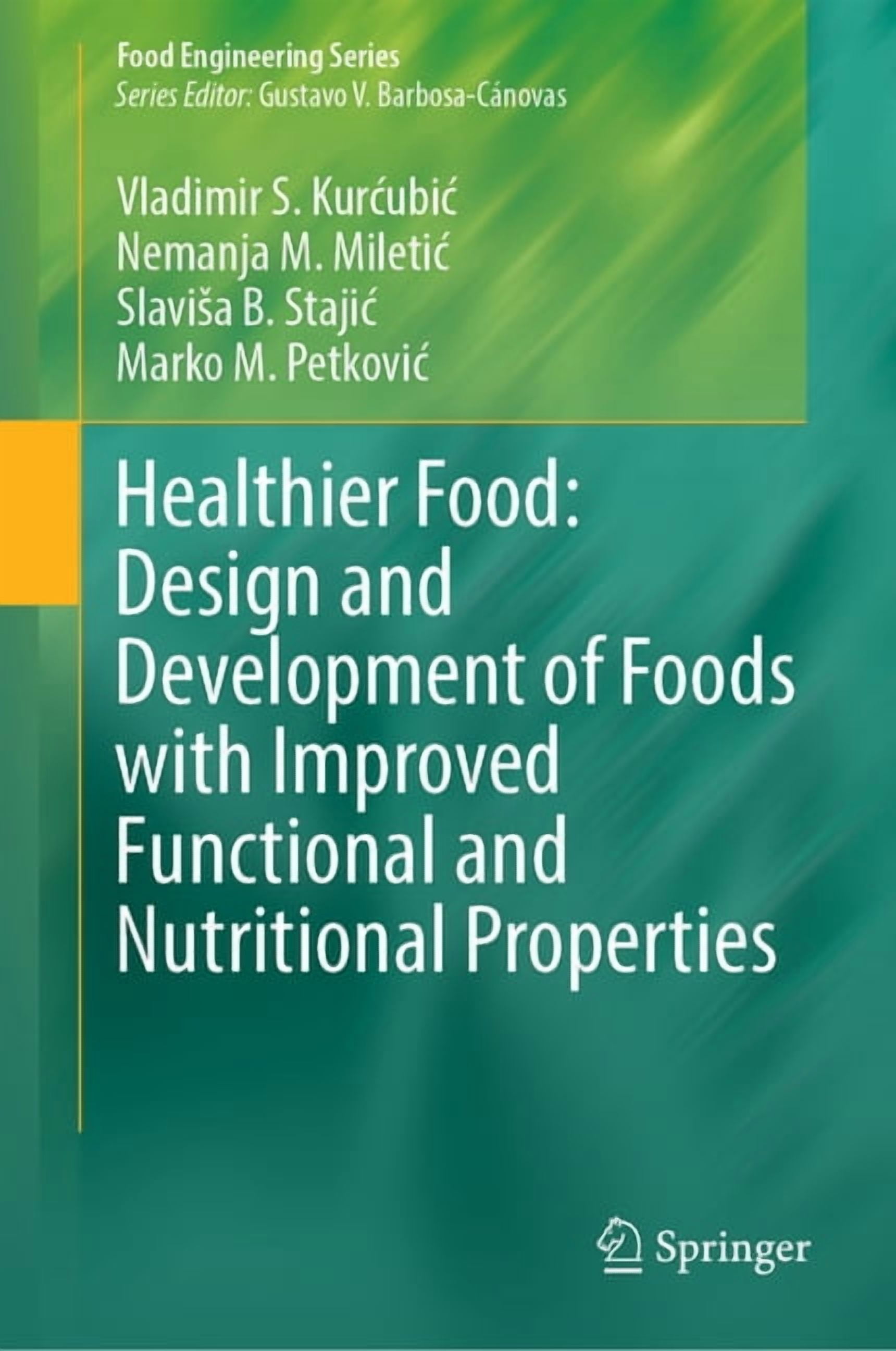 Food Engineering Healthier Food: Design and Development of Foods with ...