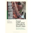 thumbnail image 1 of Food, Faith and Gender in South Asia: The Cultural Politics of Women's Food Practices, (Paperback), 1 of 1