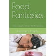 thumbnail image 1 of Food Fantasies : Overcoming the Diet Lies We Tell Ourselves (Paperback), 1 of 1
