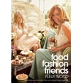 thumbnail image 1 of Food, Fashion, Friends : Recipes and Styling for Unforgettable Parties (Edition 2) (Paperback), 1 of 1