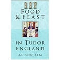 thumbnail image 1 of Pre-Owned Food and Feast in Tudor England (Food & Feasts) (Paperback) 0750937726 9780750937726, 1 of 1