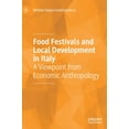 thumbnail image 1 of Food Festivals and Local Development in Italy: A Viewpoint from Economic Anthropology, (Hardcover), 1 of 1