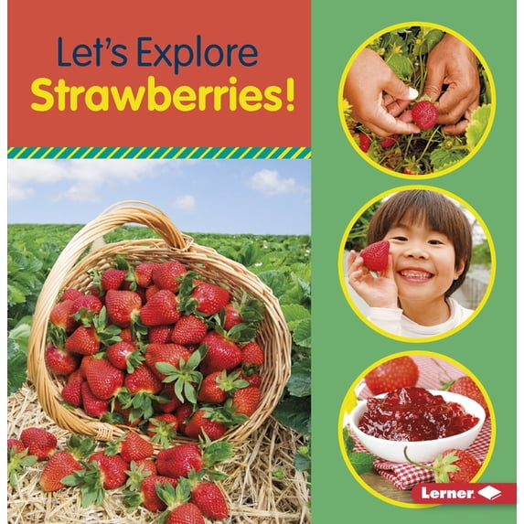 Food Field Trips: Let's Explore Strawberries! (Paperback)