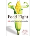 thumbnail image 1 of Pre-Owned Food Fight: GMOs and the Future of the American Diet (Hardcover) 1594634602 9781594634604, 1 of 1