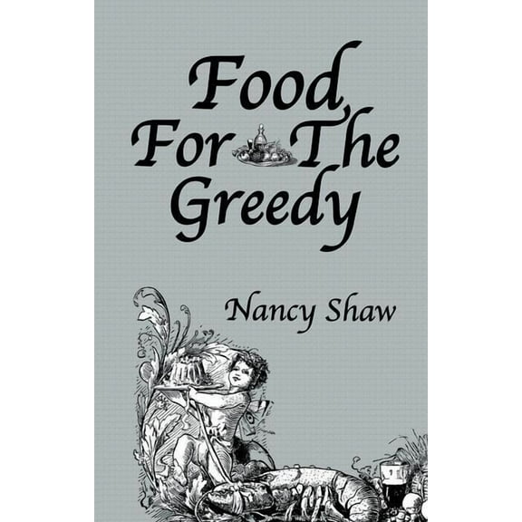 Food For The Greedy, (Paperback)