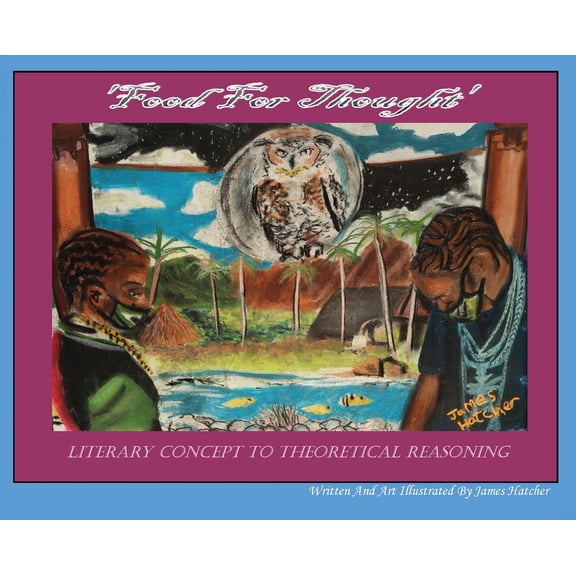 'Food For Thought' Literary Concept To Theoretical Reasoning, (Hardcover)
