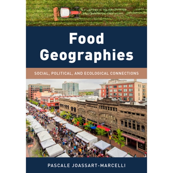Pre-Owned Food Geographies: Social, Political, and Ecological Connections (Paperback) 1538126656 9781538126653