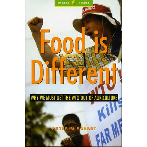 Pre-Owned Food Is Different: Why We Must Get the Wto Out of Agriculture (Hardcover) 1842777548 9781842777541