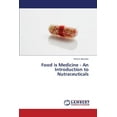 thumbnail image 1 of Food Is Medicine - An Introduction to Nutraceuticals (Paperback), 1 of 1