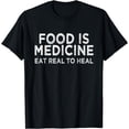 thumbnail image 1 of Food Is Medicine Quote For Nutritionist Dietician Naturopath T-Shirt, 1 of 2