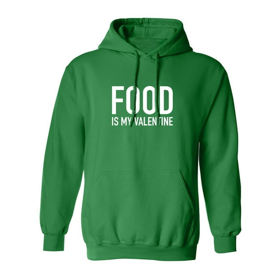 Food Is My Valentine Adult Hooded Sweatshirt