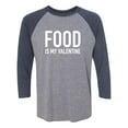 thumbnail image 1 of Food Is My Valentine Unisex 3/4 Sleeve Baseball Raglan Tee, 1 of 2