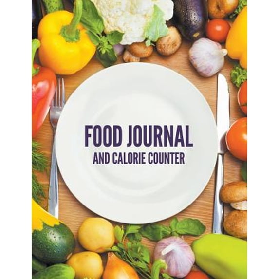 Food Journal And Calorie Counter (Paperback)