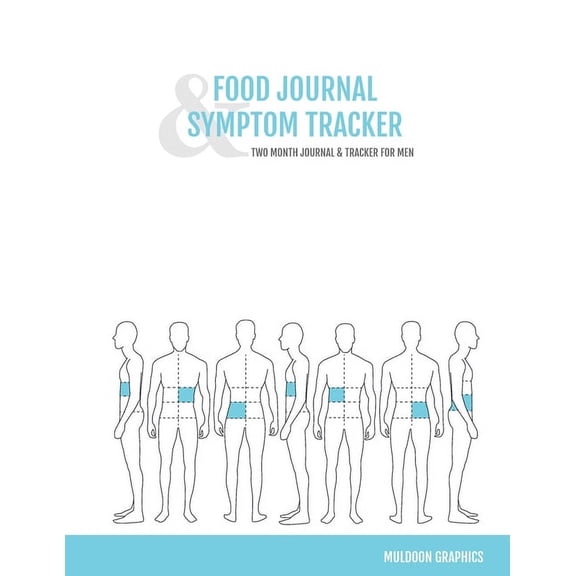 Food Journal & Symptom Tracker: Two Month Journal & Tracker For Men, (Paperback)