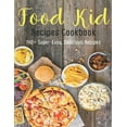 thumbnail image 1 of Food Kid Recipes Cookbook: 140+ Super-Easy, Delicious Recipes, (Paperback), 1 of 1