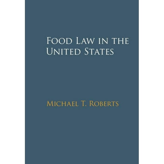 Food Law in the United States, (Hardcover)