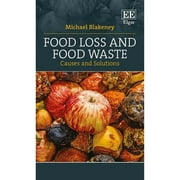 Pre-Owned Food Loss and Food Waste: Causes and Solutions (Hardcover 9781788975384) by Michael Blakeney