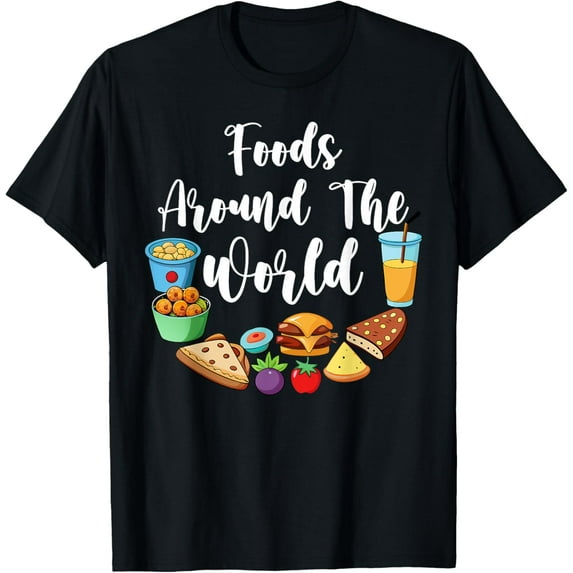 Food Lover - Foods Around The World T-Shirt