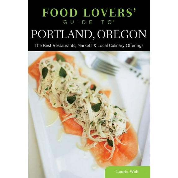 Food Lovers' Guide to Portland, Oregon - Paperback