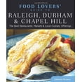 thumbnail image 1 of Pre-Owned Food Lovers' Guide to(R) Raleigh, Durham & Chapel Hill: The Best Restaurants, Markets & Local Culinary Offerings (Paperback) 0762779764 9780762779765, 1 of 1
