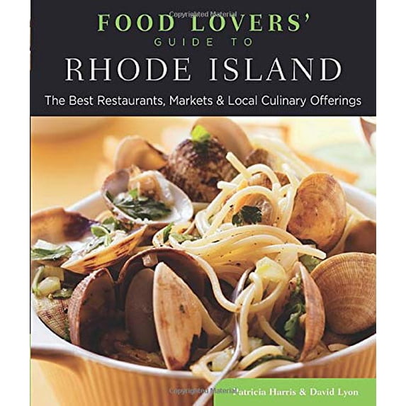 Pre-Owned Food Lovers' Guide to(R) Rhode Island: The Best Restaurants, Markets & Local Culinary Offerings (Paperback) 0762783613 9780762783618