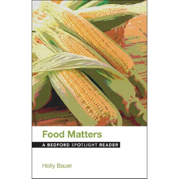 Pre-Owned Food Matters: A Bedford Spotlight Reader (Paperback) 1457660962 9781457660962